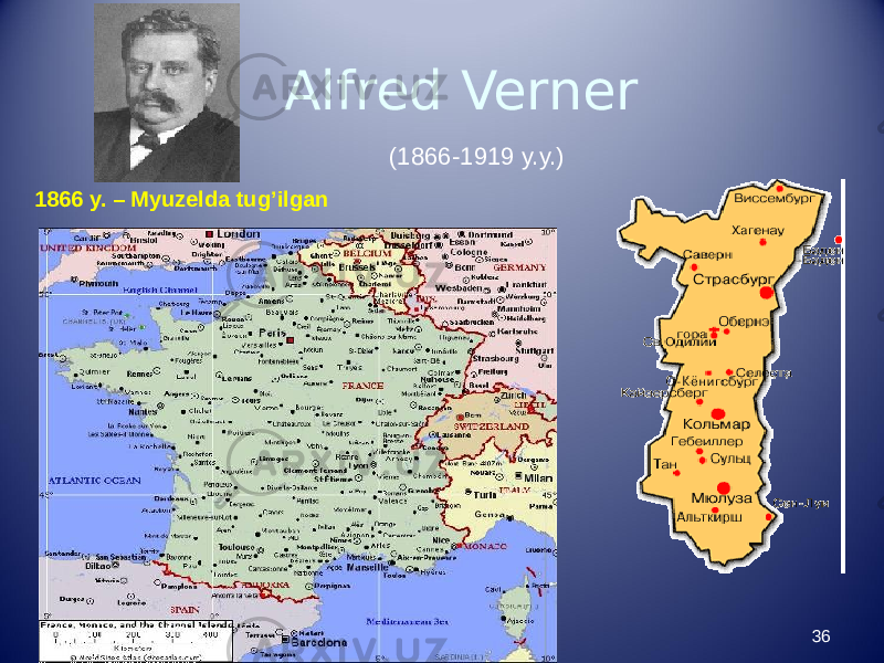 Alfred Verner 36(1866-1919 y.y.) 1866 y. – Myuzelda tug’ilgan 