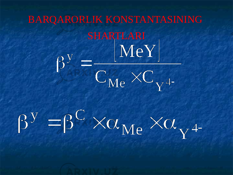 BARQARORLIK KONSTANTASINING SHARTLARI       4 Y Me y C C MeY         4 Y Me C y 