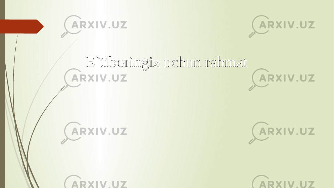 E`tiboringiz uchun rahmat 