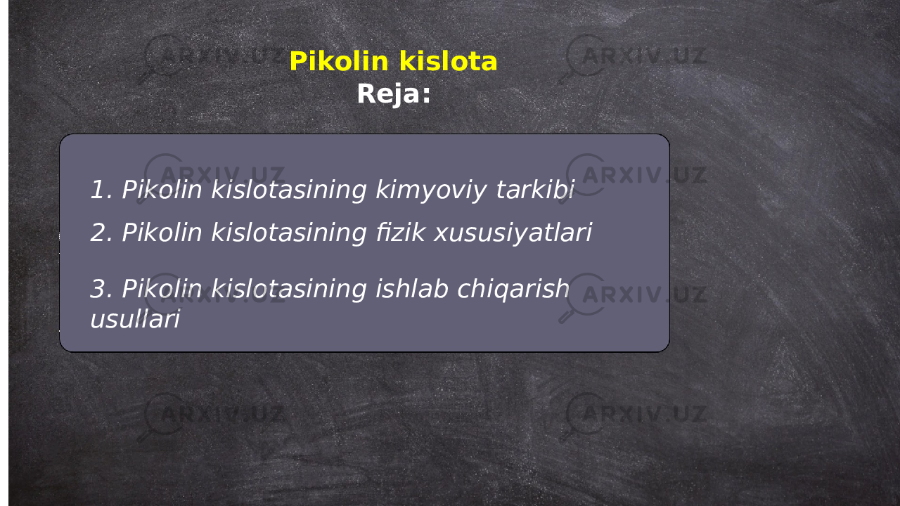 Pikolin kislota Bozorboyev Abdulla Pikolin kislota Reja: 1. Pikolin kislotasining kimyoviy tarkibi 2. Pikolin kislotasining fizik xususiyatlari 3. Pikolin kislotasining ishlab chiqarish usullari 