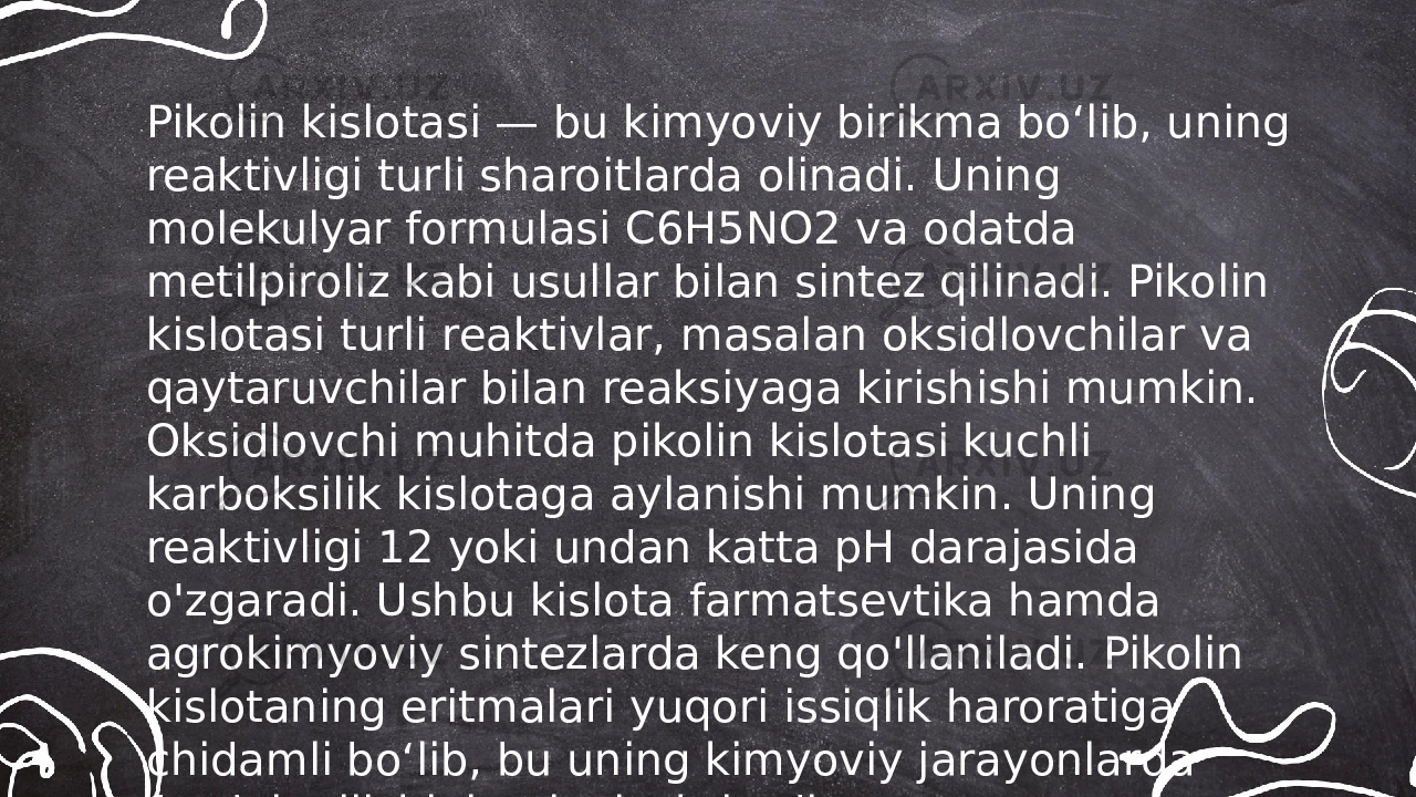 ... t.me/slaydai_botPikolin kislotasi — bu kimyoviy birikma bo‘lib, uning reaktivligi turli sharoitlarda olinadi. Uning molekulyar formulasi C6H5NO2 va odatda metilpiroliz kabi usullar bilan sintez qilinadi. Pikolin kislotasi turli reaktivlar, masalan oksidlovchilar va qaytaruvchilar bilan reaksiyaga kirishishi mumkin. Oksidlovchi muhitda pikolin kislotasi kuchli karboksilik kislotaga aylanishi mumkin. Uning reaktivligi 12 yoki undan katta pH darajasida o&#39;zgaradi. Ushbu kislota farmatsevtika hamda agrokimyoviy sintezlarda keng qo&#39;llaniladi. Pikolin kislotaning eritmalari yuqori issiqlik haroratiga chidamli bo‘lib, bu uning kimyoviy jarayonlarda foydalanilishini qulaylashtiradi. 