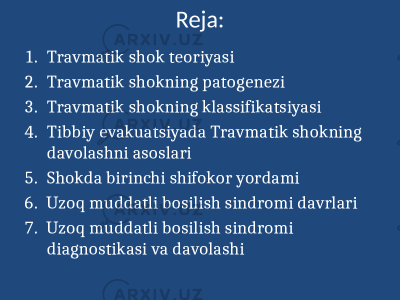 Reja: 1. Travmatik shok teoriyasi 2. Travmatik shokning patogenezi 3. Travmatik shokning klassifikatsiyasi 4. Tibbiy evakuatsiyada Travmatik shokning davolashni asoslari 5. Shokda birinchi shifokor yordami 6. Uzoq muddatli bosilish sindromi davrlari 7. Uzoq muddatli bosilish sindromi diagnostikasi va davolashi 