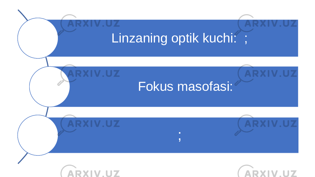 Linzaning optik kuchi: ; Fokus masofasi: ; Linzaning optik kuchi: ; Fokus masofasi: ; 