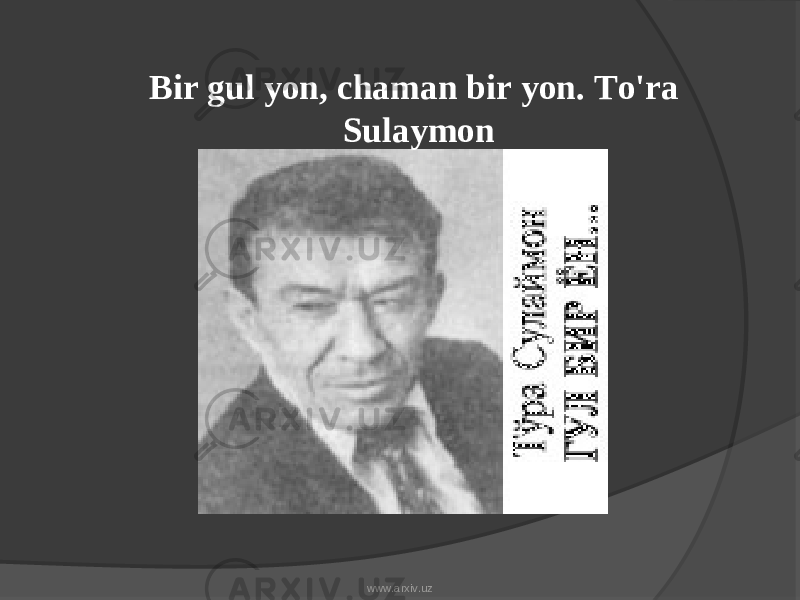 Bir gul yon, chaman bir yon. To&#39;ra Sulaymon www.arxiv.uz 