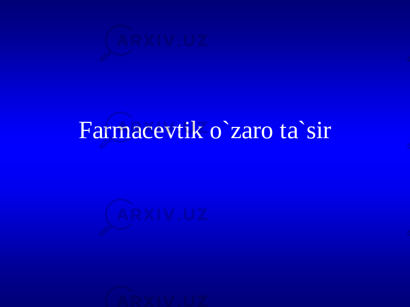 Farmacevtik o`zaro ta`sir 