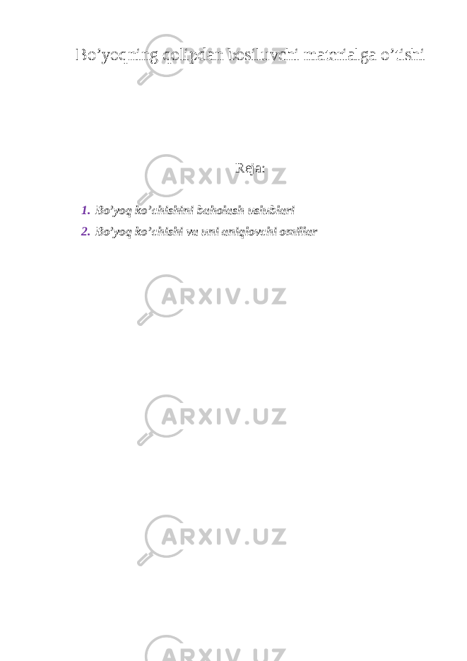 Bo’yoqning q о lipd а n b о siluvchi m а t е ri а lg а o’tishi Reja: 1. Bo’yoq ko’chishini b а h о l а sh uslubl а ri 2. Bo’yoq ko’chishi v а uni а niql о vchi о mill а r 