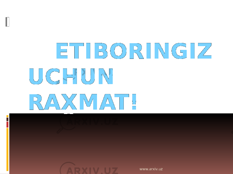  ETIBORINGIZ UCHUN RAXMAT! www.arxiv.uz 