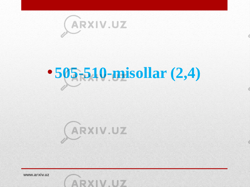 • 505-510-misollar (2,4) www.arxiv.uz 