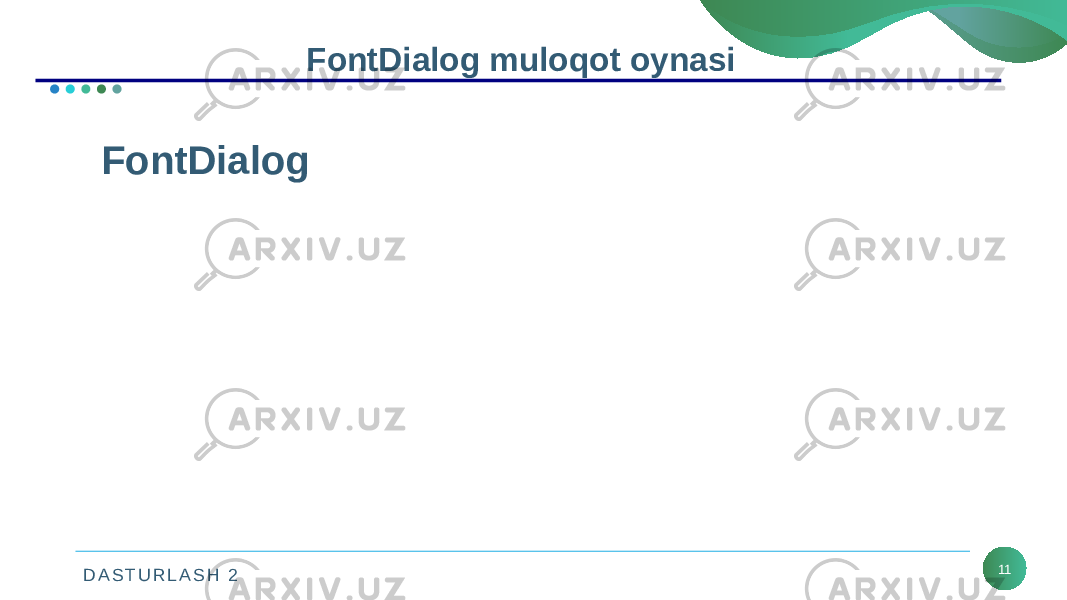 D A S T U R L A S H 2 11FontDialog muloqot oynasi FontDialog bu oyna foydalanuvchilarga kerakli komponenta uchun shrift va uning xususiyatlarini o‘rnatish imkonini beruvchi muloqot oynasini ko‘rsatadi. Bu komponentdani formaga o‘rnatilganda hech qanday ko‘rinish hosil bo‘lmaydi, ammo formaning ichki tuzilmasiga qo‘yshiladi. Fomraning ishchi holatidagi formasining pastki qismida uning ob’ekti yaratiladi. 