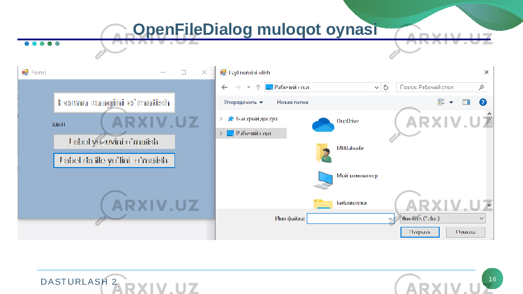 D A S T U R L A S H 2 16OpenFileDialog muloqot oynasi 