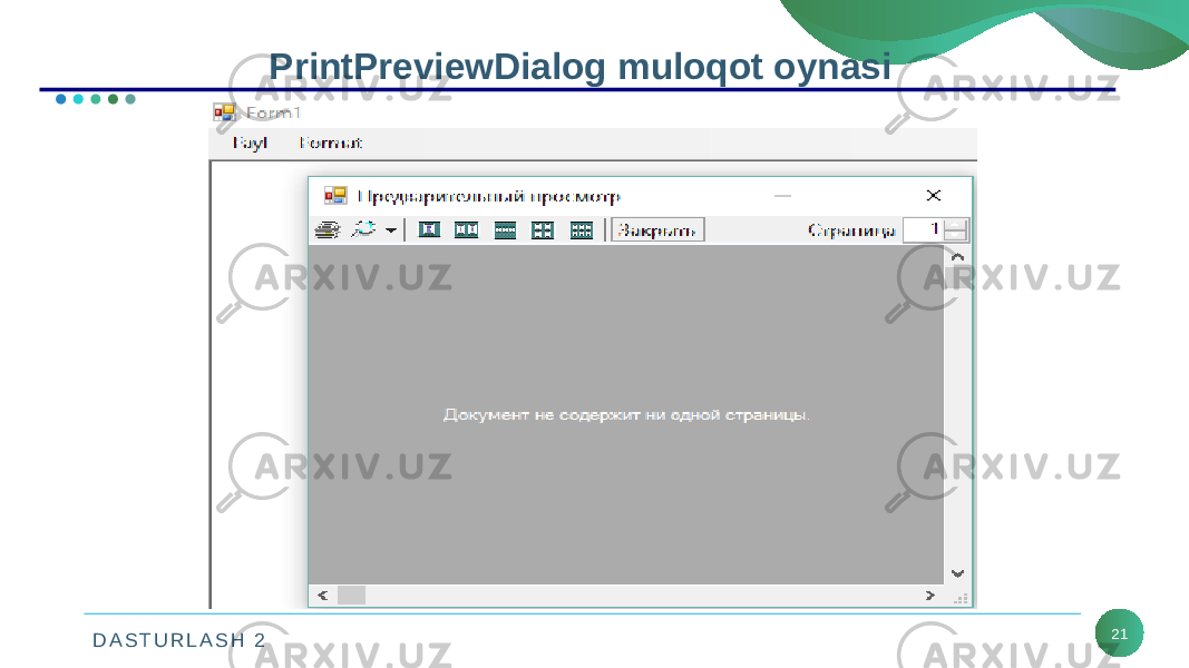 D A S T U R L A S H 2 21PrintPreviewDialog muloqot oynasi 