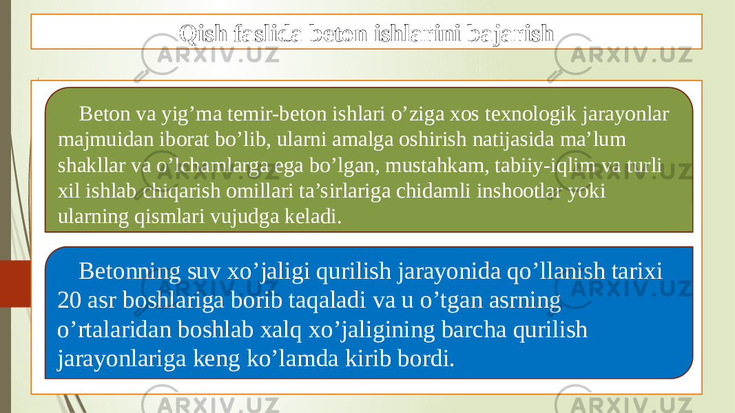 Qish faslida beton ishlarini bajarish Beton va yig’ma temir-beton ishlari o’ziga xos texnologik jarayonlar majmuidan iborat bo’lib, ularni amalga oshirish natijasida ma’lum shakllar va o’lchamlarga ega bo’lgan, mustahkam, tabiiy-iqlim va turli xil ishlab chiqarish omillari ta’sirlariga chidamli inshootlar yoki ularning qismlari vujudga keladi. Betonning suv xo’jaligi qurilish jarayonida qo’llanish tarixi 20 asr boshlariga borib taqaladi va u o’tgan asrning o’rtalaridan boshlab xalq xo’jaligining barcha qurilish jarayonlariga keng ko’lamda kirib bordi. 