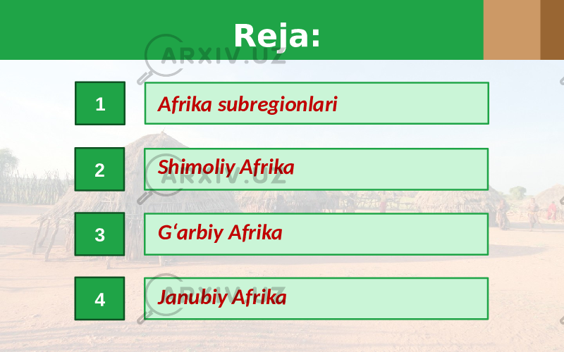 Reja: 2 3 4 Afrika subregionlari 1 Shimoliy Afrika Janubiy Afrika G‘arbiy Afrika 