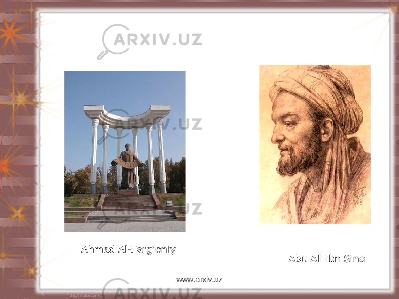 Abu Ali ibn SinoAhmad Al-Farg’oniy www.arxiv.uz 