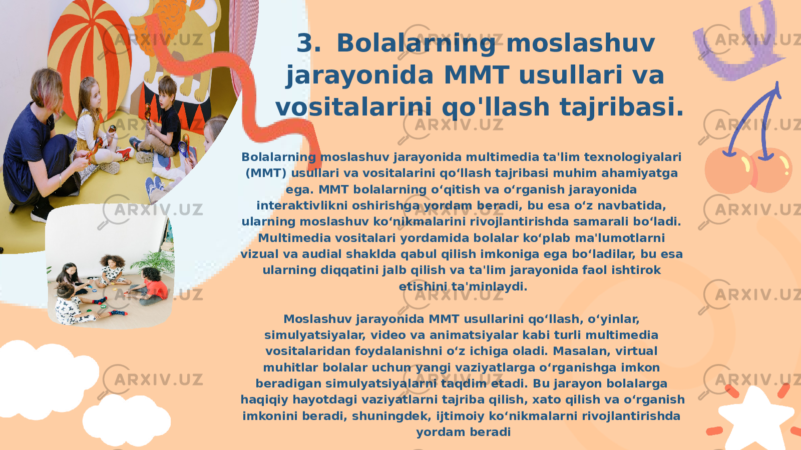 3. Bolalarning moslashuv jarayonida MMT usullari va vositalarini qo&#39;llash tajribasi. Bolalarning moslashuv jarayonida multimedia ta&#39;lim texnologiyalari (MMT) usullari va vositalarini qo‘llash tajribasi muhim ahamiyatga ega. MMT bolalarning o‘qitish va o‘rganish jarayonida interaktivlikni oshirishga yordam beradi, bu esa o‘z navbatida, ularning moslashuv ko‘nikmalarini rivojlantirishda samarali bo‘ladi. Multimedia vositalari yordamida bolalar ko‘plab ma&#39;lumotlarni vizual va audial shaklda qabul qilish imkoniga ega bo‘ladilar, bu esa ularning diqqatini jalb qilish va ta&#39;lim jarayonida faol ishtirok etishini ta&#39;minlaydi. Moslashuv jarayonida MMT usullarini qo‘llash, o‘yinlar, simulyatsiyalar, video va animatsiyalar kabi turli multimedia vositalaridan foydalanishni o‘z ichiga oladi. Masalan, virtual muhitlar bolalar uchun yangi vaziyatlarga o‘rganishga imkon beradigan simulyatsiyalarni taqdim etadi. Bu jarayon bolalarga haqiqiy hayotdagi vaziyatlarni tajriba qilish, xato qilish va o‘rganish imkonini beradi, shuningdek, ijtimoiy ko‘nikmalarni rivojlantirishda yordam beradi 