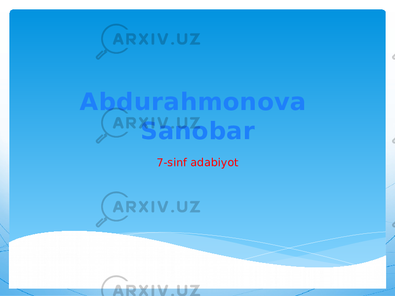Abdurahmonova Sanobar 7-sinf adabiyot 