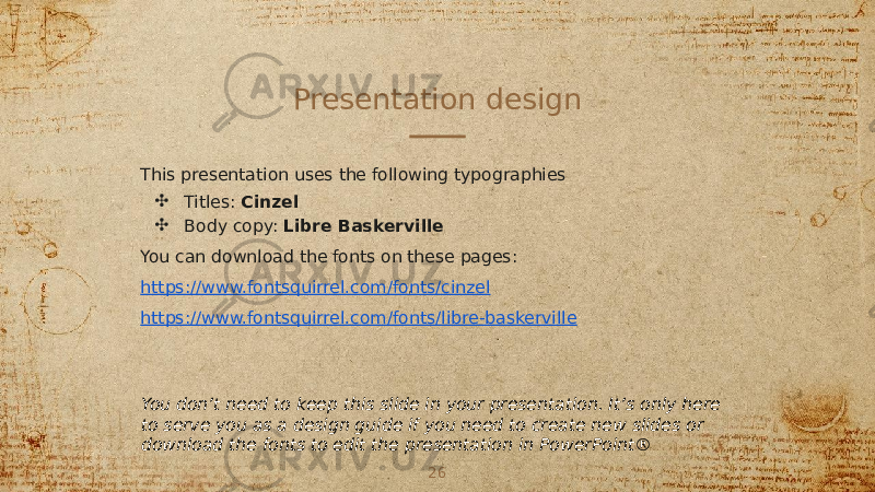 Presentation design This presentation uses the following typographies ✣ Titles: Cinzel ✣ Body copy: Libre Baskerville You can download the fonts on these pages: https://www.fontsquirrel.com/fonts/cinzel https://www.fontsquirrel.com/fonts/libre-baskerville You don’t need to keep this slide in your presentation. It’s only here to serve you as a design guide if you need to create new slides or download the fonts to edit the presentation in PowerPoint® 26 