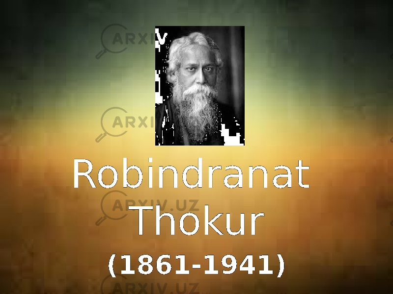 Robindranat Thokur (1861-1941) 