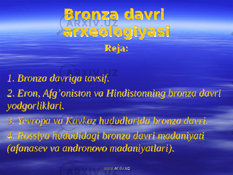 Bronza Davri Arxeologiyasi - История - Презентации