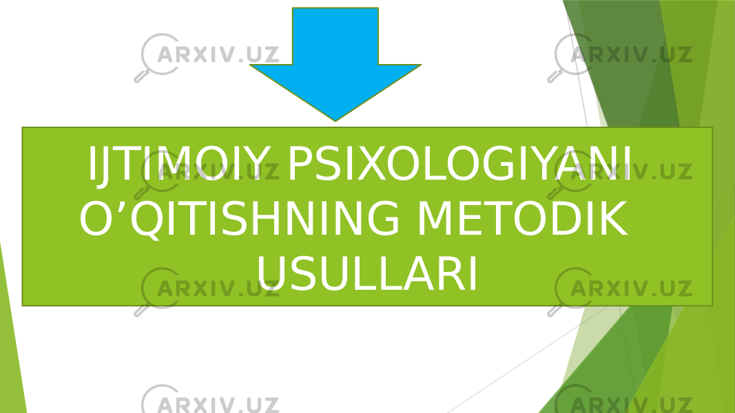 IJTIMOIY PSIXOLOGIYANI O’QITISHNING METODIK USULLARI 