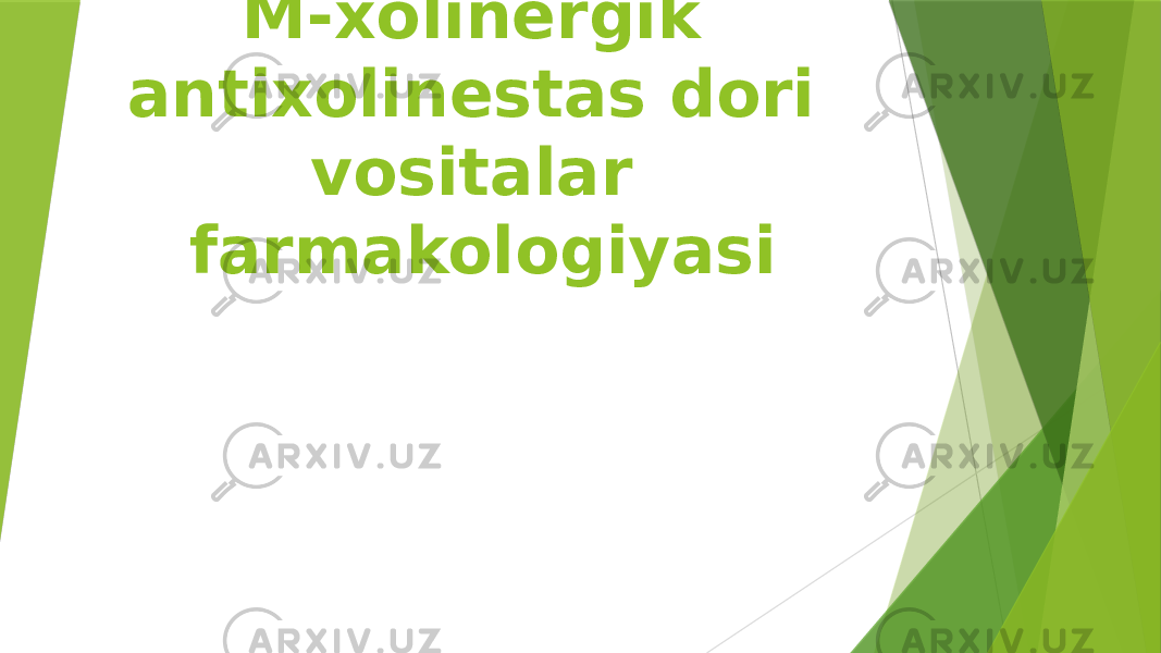 M-xolinergik antixolinestas dori vositalar farmakologiyasi 