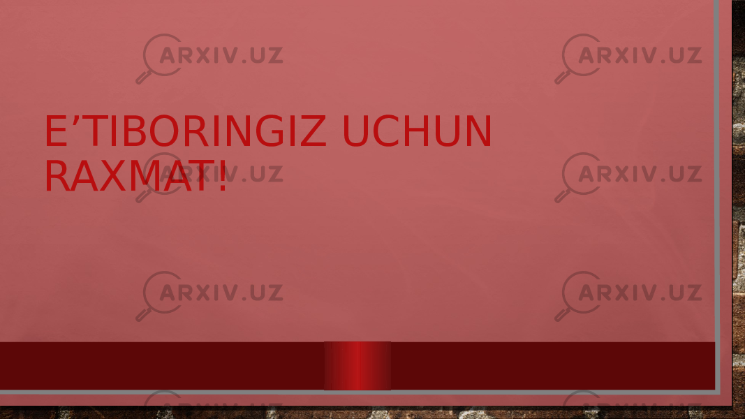 E’TIBORINGIZ UCHUN RAXMAT! 