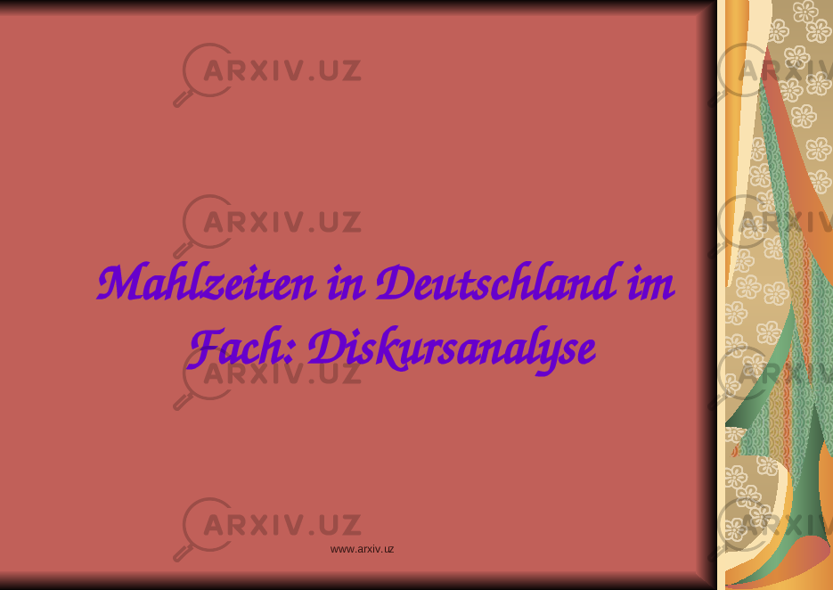 Mahlzeiten in Deutschland im Fach: Diskursanalyse www.arxiv.uz 