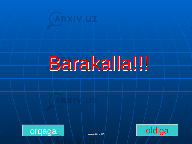 Barakalla!!!Barakalla!!! orqaga oldiga www.arxiv.uzwww.arxiv.uz 