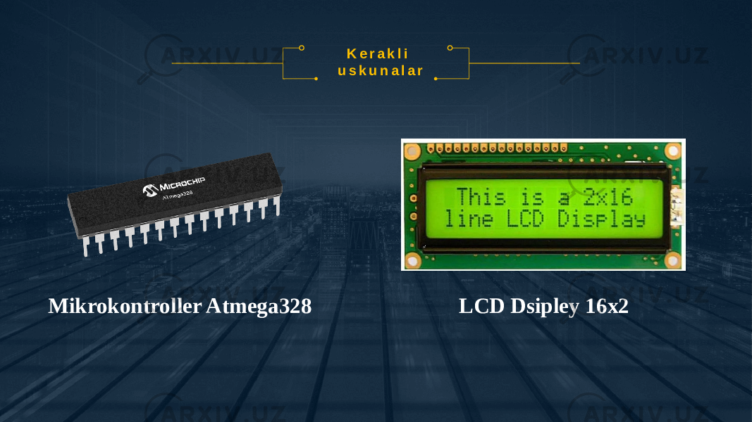 K e r a k l i u s k u n a l a r Mikrokontroller Atmega328 LCD Dsipley 16x2 