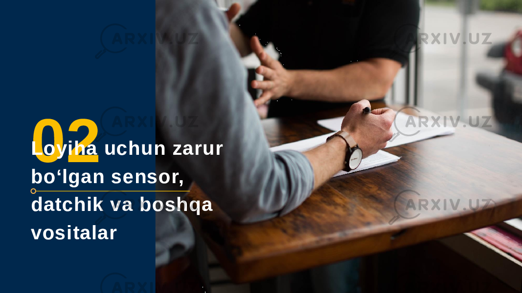 02Loyiha uchun zarur bo‘lgan sensor, datchik va boshqa vositalar 