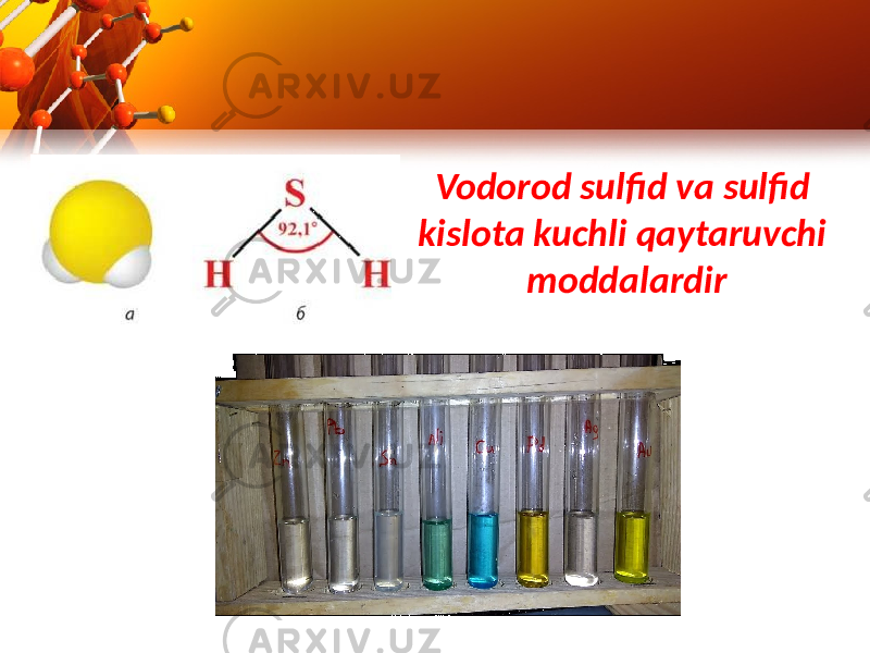 Vodorod sulfid va sulfid kislota kuchli qaytaruvchi moddalardir 