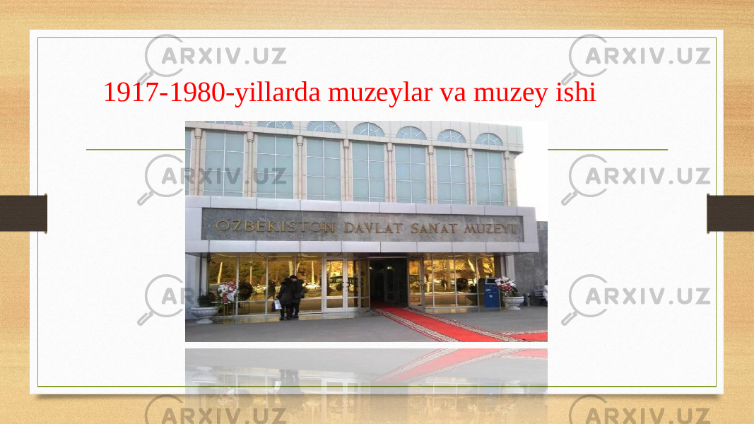 1917-1980-yillarda muzeylar va muzey ishi 