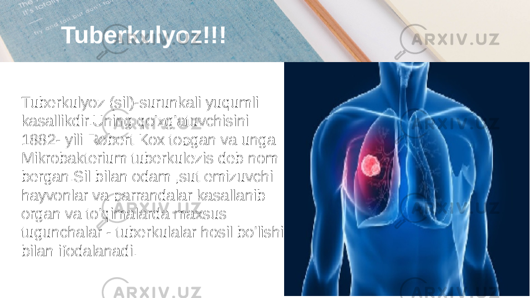 Tuberkulyoz!!! Tuberkulyoz (sil)-surunkali yuqumli kasallikdir.Uning qo&#39;zg&#39;atuvchisini 1882- yili Robert Kox topgan va unga Mikrobakterium tuberkulezis deb nom bergan.Sil bilan odam ,sut emizuvchi hayvonlar va parrandalar kasallanib organ va to&#39;qimalarda maxsus tugunchalar - tuberkulalar hosil bo&#39;lishi bilan ifodalanadi. 