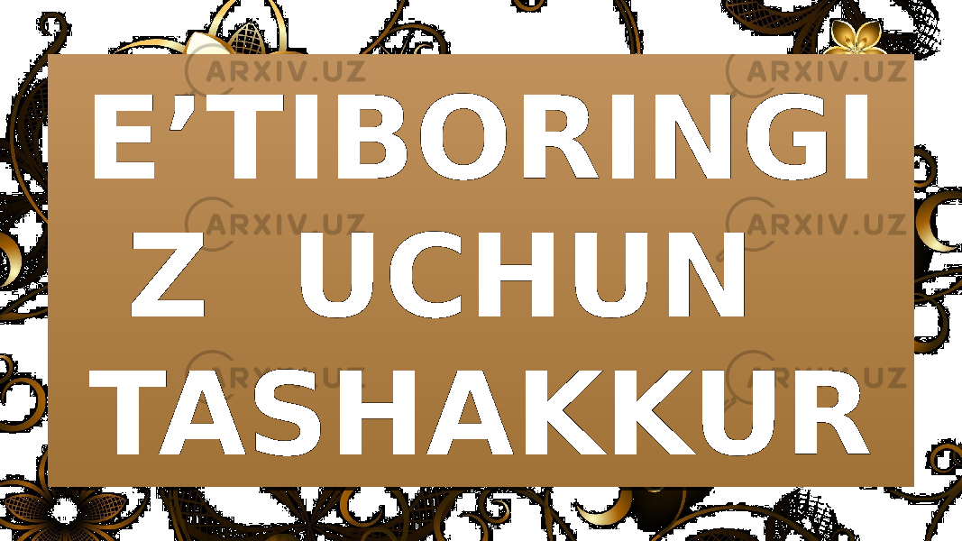 E’TIBORINGI Z UCHUN TASHAKKUR06 04080837383937 35 