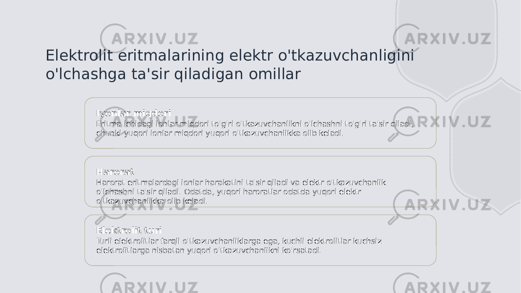 Elektrolit eritmalarining elektr o&#39;tkazuvchanligini o&#39;lchashga ta&#39;sir qiladigan omillar Iyonlar miqdori Eritma ichidagi ionlar miqdori to&#39;g&#39;ri o&#39;tkazuvchanlikni o&#39;lchashni to&#39;g&#39;ri ta&#39;sir qiladi, chunki yuqori ionlar miqdori yuqori o&#39;tkazuvchanlikka olib keladi. Harorat Harorat eritmalardagi ionlar harakatini ta&#39;sir qiladi va elektr o&#39;tkazuvchanlik o&#39;lchashni ta&#39;sir qiladi. Odatda, yuqori haroratlar odatda yuqori elektr o&#39;tkazuvchanlikka olib keladi. Elektrolit turi Turli elektrolitlar farqli o&#39;tkazuvchanliklarga ega, kuchli elektrolitlar kuchsiz elektrolitlarga nisbatan yuqori o&#39;tkazuvchanlikni ko&#39;rsatadi. 