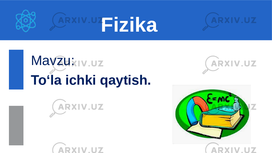 Mavzu: To‘la ichki qaytish. Fizika 