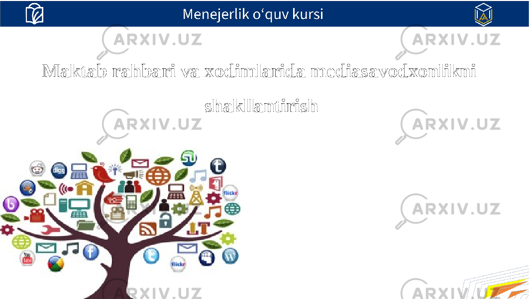 Maktab rahbari va xodimlarida mediasavodxonlikni shakllantirish 