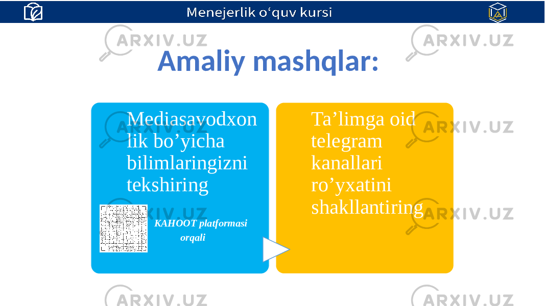 Amaliy mashqlar: Mediasavodxon lik bo’yicha bilimlaringizni tekshiring KAHOOT platformasi orqali Ta’limga oid telegram kanallari ro’yxatini shakllantiring 