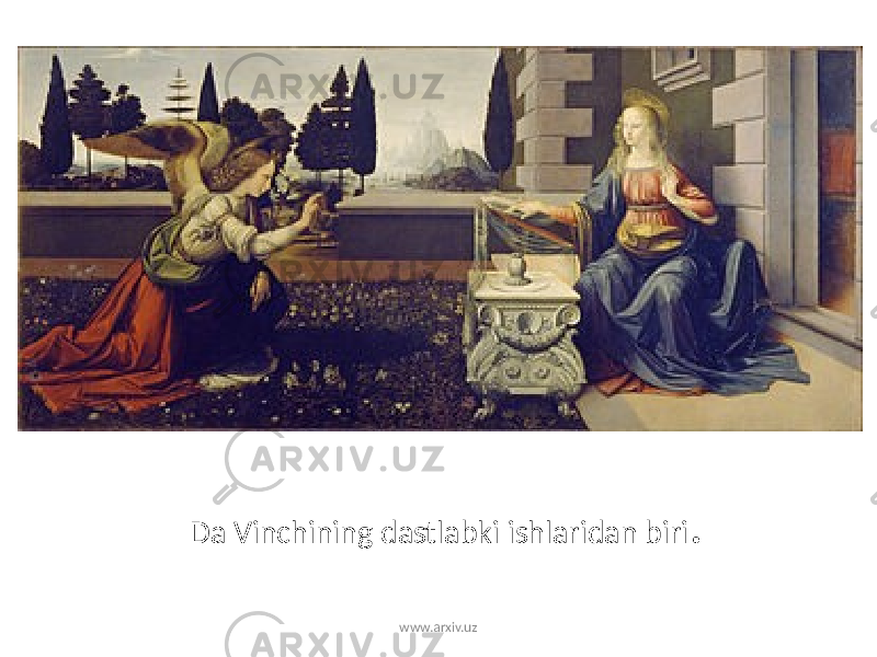 Da Vinchining dastlabki ishlaridan biri . www.arxiv.uz 