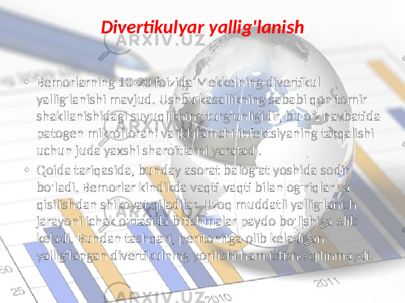 Divertikulyar yallig&#39;lanish • Bemorlarning 10-20 foizida Mekkelning divertikul yallig&#39;lanishi mavjud. Ushbu kasallikning sababi qon tomir shakllanishidagi suyuqlikning turg&#39;unligidir, bu o&#39;z navbatida patogen mikroflorani va ikkilamchi infektsiyaning tarqalishi uchun juda yaxshi sharoitlarni yaratadi. • Qoida tariqasida, bunday asorat balog&#39;at yoshida sodir bo&#39;ladi. Bemorlar kindikda vaqti-vaqti bilan og&#39;riqlar va qisilishdan shikoyat qiladilar. Uzoq muddatli yallig&#39;lanish jarayoni ichak o&#39;rtasida bitishmalar paydo bo&#39;lishiga olib keladi. Bundan tashqari, peritonitga olib keladigan yallig&#39;langan divertikulning yorilishi ham istisno qilinmaydi. 