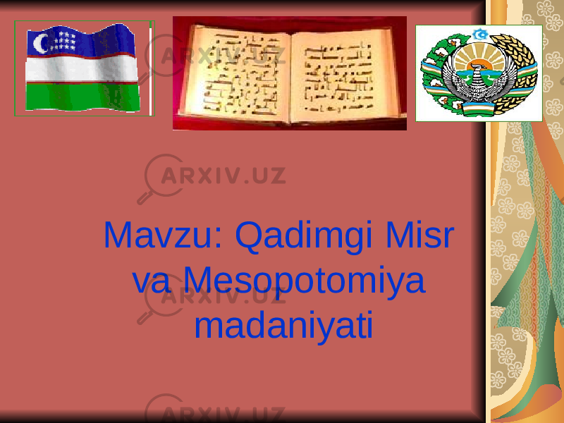 Mavzu: Qadimgi Misr va Mesopotomiya madaniyati 