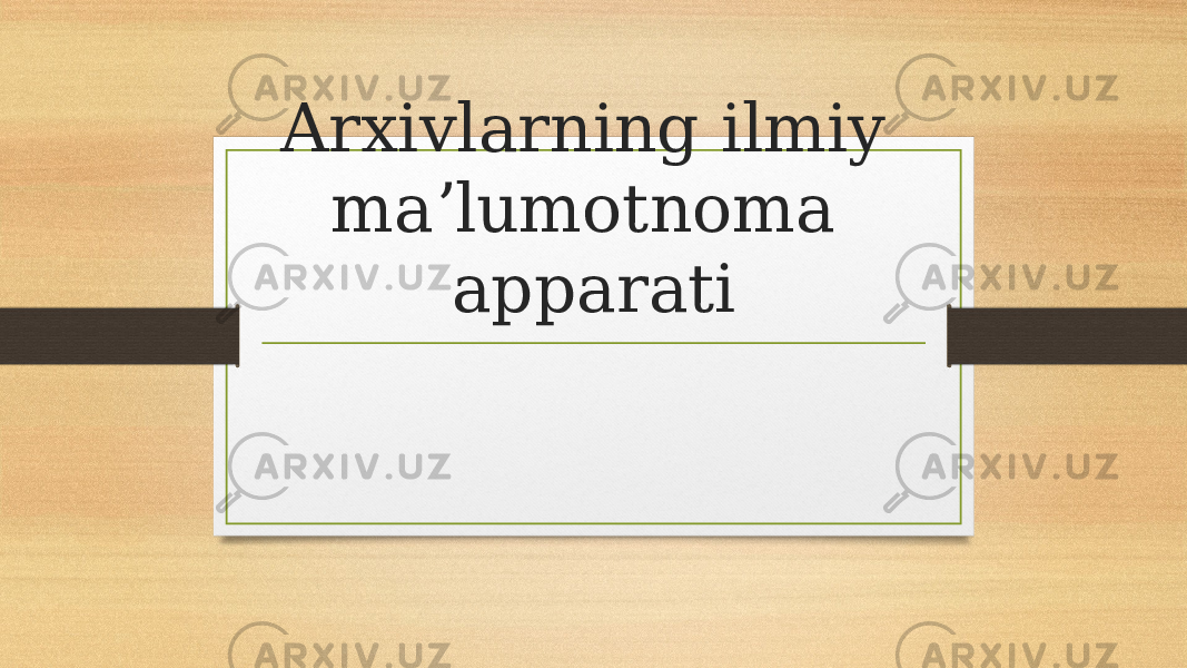 Arxivlarning ilmiy maʼlumotnoma apparati 