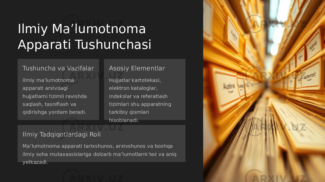 Ilmiy Maʼlumotnoma Apparati Tushunchasi Tushuncha va Vazifalar Ilmiy maʼlumotnoma apparati arxivdagi hujjatlarni tizimli ravishda saqlash, tasniflash va qidirishga yordam beradi. Asosiy Elementlar Hujjatlar kartotekasi, elektron kataloglar, indekslar va referatlash tizimlari shu apparatning tarkibiy qismlari hisoblanadi. Ilmiy Tadqiqotlardagi Roli Maʼlumotnoma apparati tarixshunos, arxivshunos va boshqa ilmiy soha mutaxassislariga dolzarb maʼlumotlarni tez va aniq yetkazadi. 