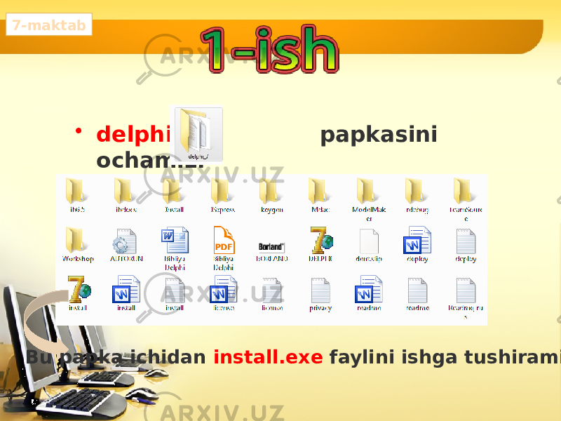 • delphi_7 papkasini ochamiz. Bu papka ichidan install.exe faylini ishga tushiramiz.7-maktab 