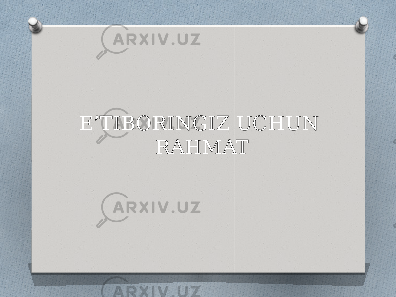 E’TIBORINGIZ UCHUN RAHMAT 