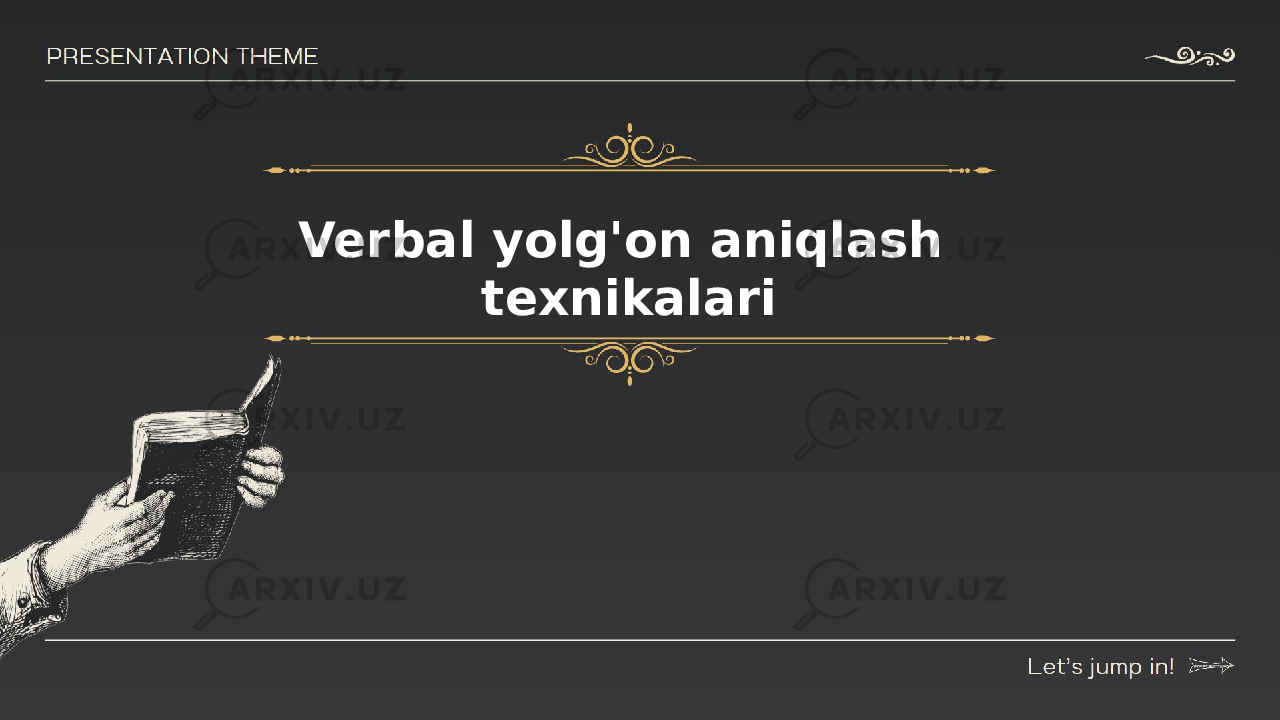 Verbal yolgon aniqlash texnikalari Shodiyev O OVerbal yolg&#39;on aniqlash texnikalari 