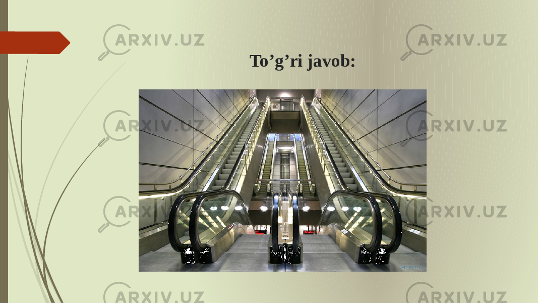 To’g’ri javob: 