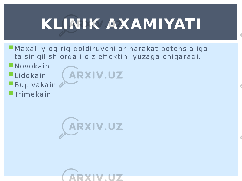  M a x a l l i y o g &#39; r i q q o l d i r u v c h i l a r h a r a k a t p o t e n s i a l i g a t a &#39; s i r q i l i s h o r q a l i o &#39; z e ff e k t i n i y u z a g a c h i q a r a d i .  N o v o k a i n  L i d o k a i n  B u p i v a k a i n  Tr i m e k a i n KLINIK AXAMIYATI 