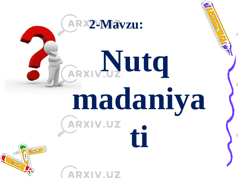  2-Mavzu: Nutq madaniya ti 