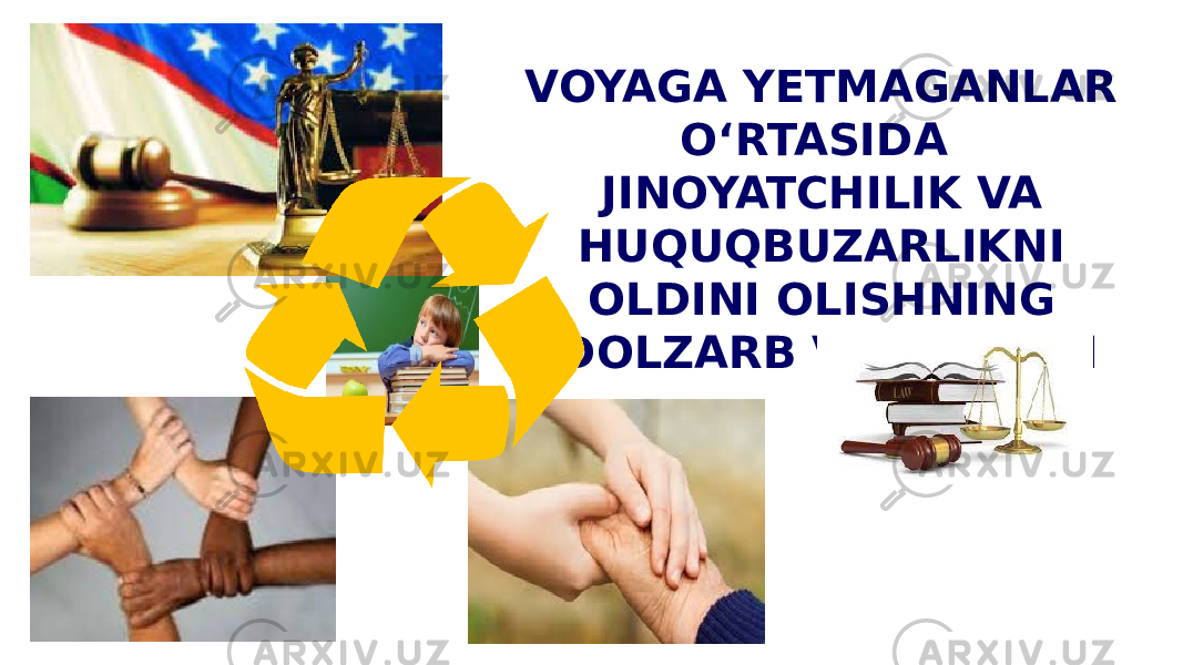 VOYAGA YETMAGANLAR O‘RTASIDA JINOYATCHILIK VA HUQUQBUZARLIKNI OLDINI OLISHNING DOLZARB VAZIFALARI 